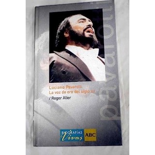 Luciano Pavarotti. La voz de oro del siglo X